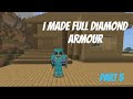 I MADE FULL DIAMOND ARMOUR IN MINECRAFT | Part 5 | MINECRAFT