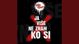 Ja više ne znam ko si - Rotko Stjuart