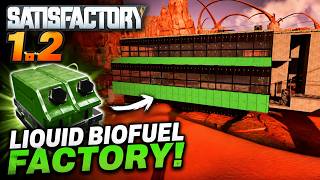 This Should Be Your First Liquid Biofuel Factory | Satisfactory 1.2 Walkthrough