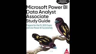 Microsoft Power BI Data Analyst Associate Study Guide: Prepare for the PL-300 Exam and Use Power ...