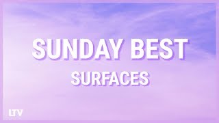 Surfaces - Sunday Best (Lyrics) 🎵 | Feeling good,like i should