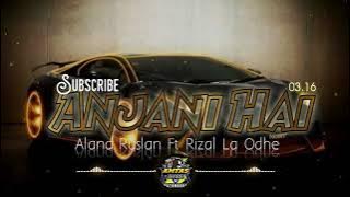 LAGU_JOGET_INDIA_LADKI BADI ANJANI HAI_REMIX_ALAND RUSLAN FT RIZAL LA ODHE🌴