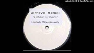 Active Minds - Hobson's Choice (Tune For Da Man Dem)