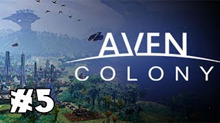 Let's Play: Aven Colony - Sci-Fi Base Building! - Part 5