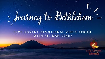 Journey to Bethlehem Advent 2022 Introductory Video