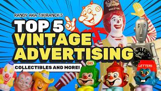Advertologist Randy Aka Tiki Ranch Top 5 VIntage Advertising Collectibles