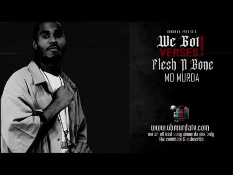 Flesh n Bone -  Mo Murda (We Got Verses!)