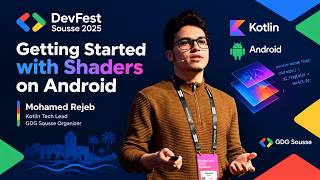 Getting Started with Shaders on Android | Mohamed Rejeb | DevFest Sousse 2025
