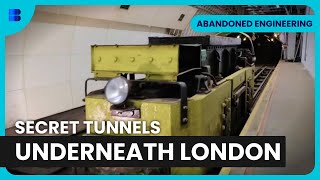 London's Hidden Tunnels - Abandoned Engineering - S02 E16 - Engineering Documentary