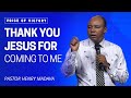 Thank You, Jesus, for Coming to Me - Pastor Henry Madava