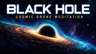 Black Hole Meditation 🕳️ Cosmic Drone Ambient for Deep Relaxation | 1.5 Hours