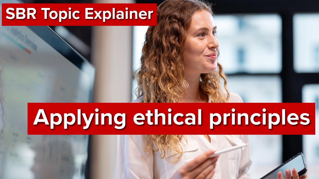 SBR Topic Explainer: Applying ethical principles to earn marks