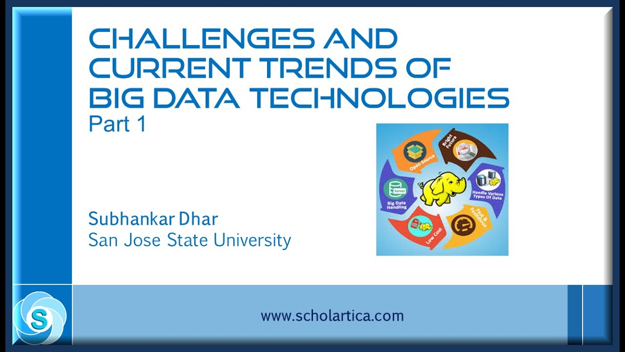 Challenges and Current Trends of Big Data Technologies: Part 1 - YouTube