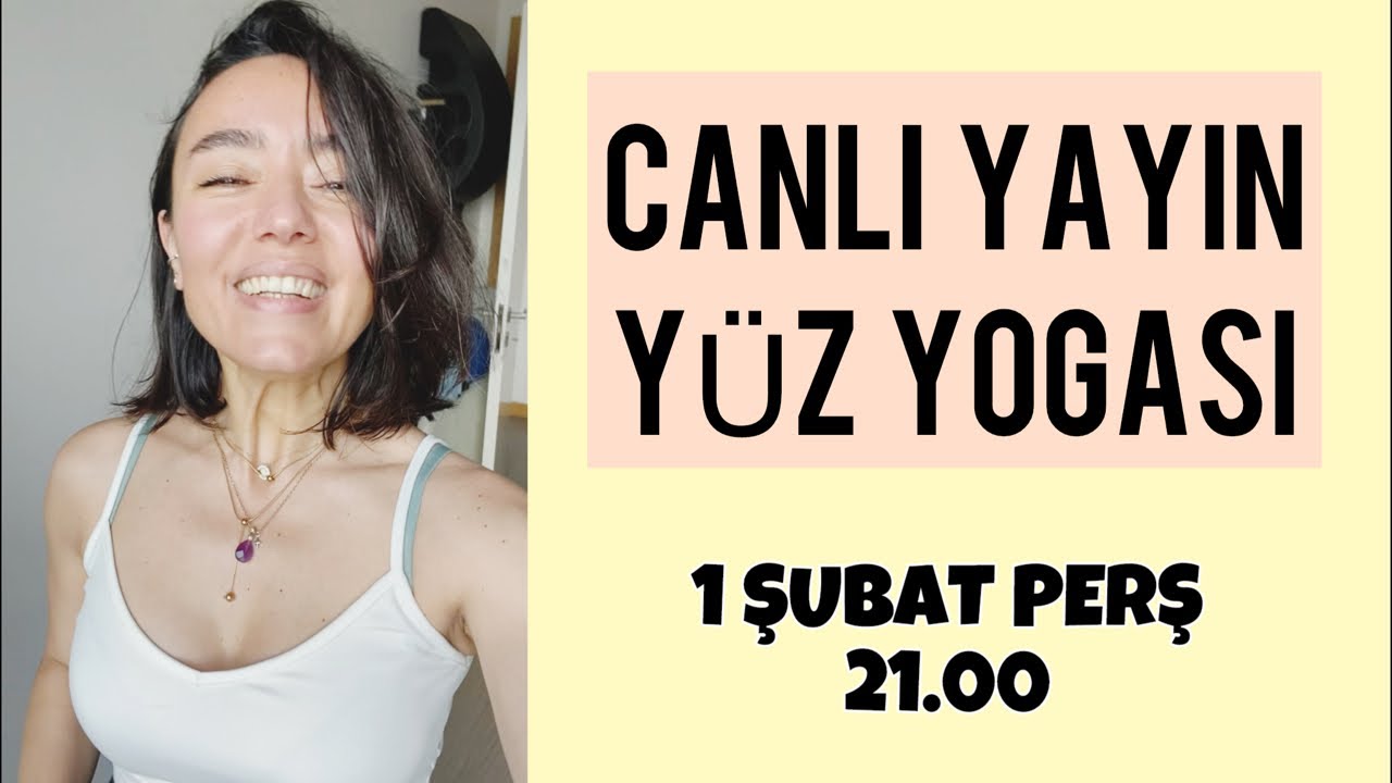 YÜZ YOGASI CANLI YAYIN 💛