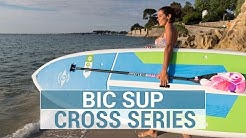 2017 BIC SUP CROSS - Stand Up Paddleboard Series