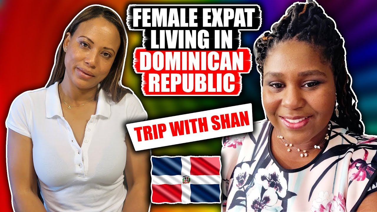 Living Abroad In Dominican Republic Female Expat Punta Cana YouTube