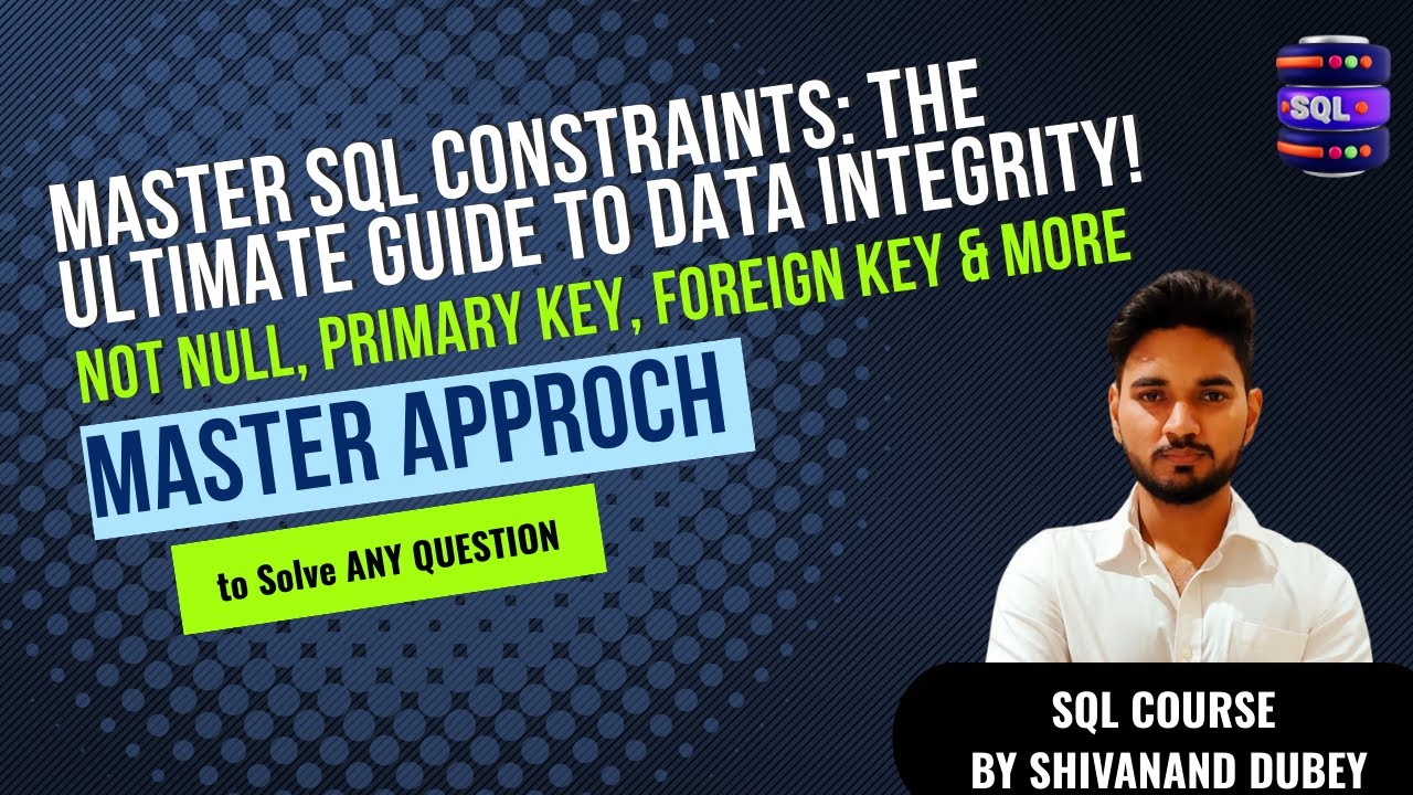 SQL Constraints: Stop Duplicate & Bad Data! 🛡️ | NOT NULL to FOREIGN KEY | SQL COURSE
