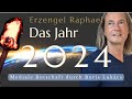 Das jahr 2024  mediale botschaft von erzengel raphael  boris lukcs