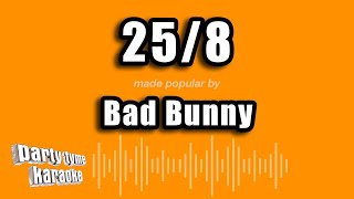 Bad Bunny - 25/8 (Versión Karaoke)