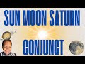 Power of Planetary Alignment: Sun Conjunct Moon & Saturn