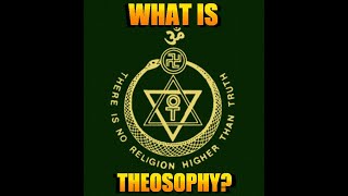 What Is Theosophy?