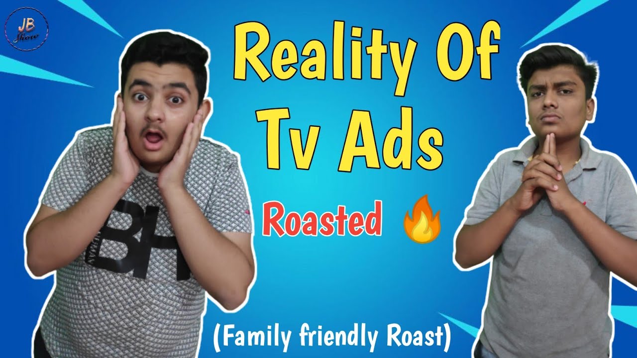Reality of Tv Ads - Roasted | JB Show | Roast Video |