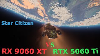 9060 XT vs 5060 Ti (16GB) - Star Citizen - Which One Is Yours?