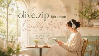 [CCM 플레이리스트] 카페에서 편안하게 듣는 따뜻한 CCM POP 12곡 | Quietly Held | olive.zip 5th screenshot 3