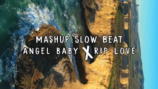 DJ CAMPURAN TIKTOK - MASHUP ANGEL BABY X RIP LOVE ( Ikyy Pahlevii )