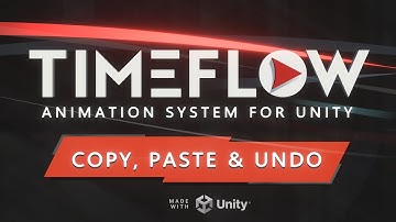 Tutorial 18 - Copy, Paste, & Undo (Timeflow Animation System for Unity)