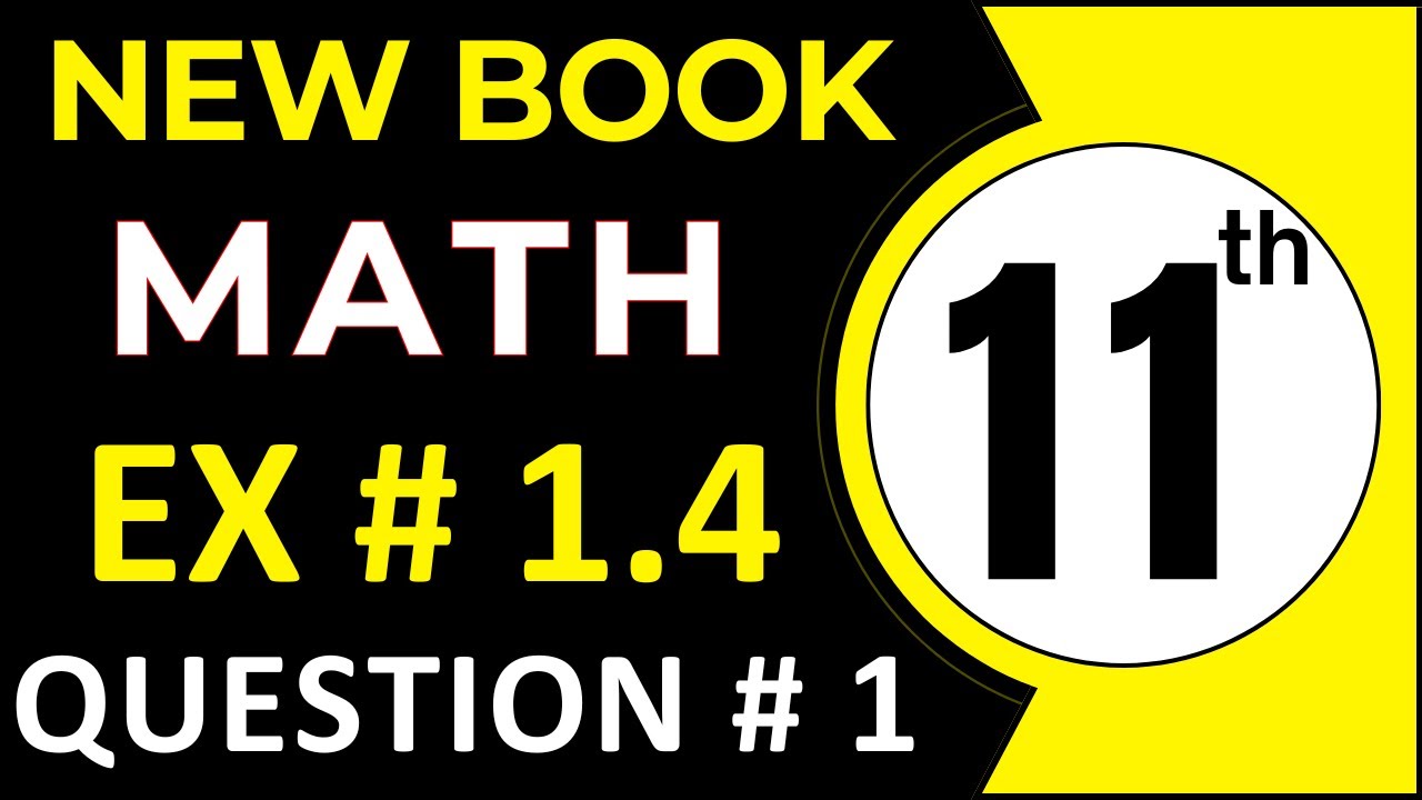 Class 11 Math New Book Exercise 1.4 Question 1 | 1st Year Math Chapter ...