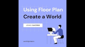 Creating Gazebo World from Exisitng Floor Plan - ROS 2 / ROS 1