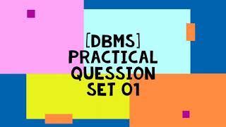 DBMS Practical Question Set 01