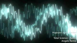 Total Science   Fallen Angels JTPE Remix