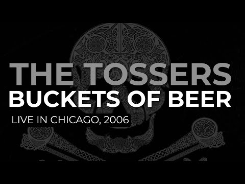 The Tossers - Buckets Of Beer (Official Audio) - Live, 2006