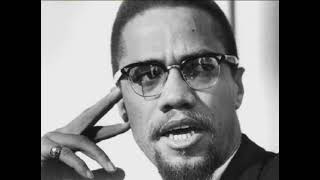 Malcolm X The Last Message Pt. 1