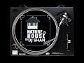 Nature of house by dj shan