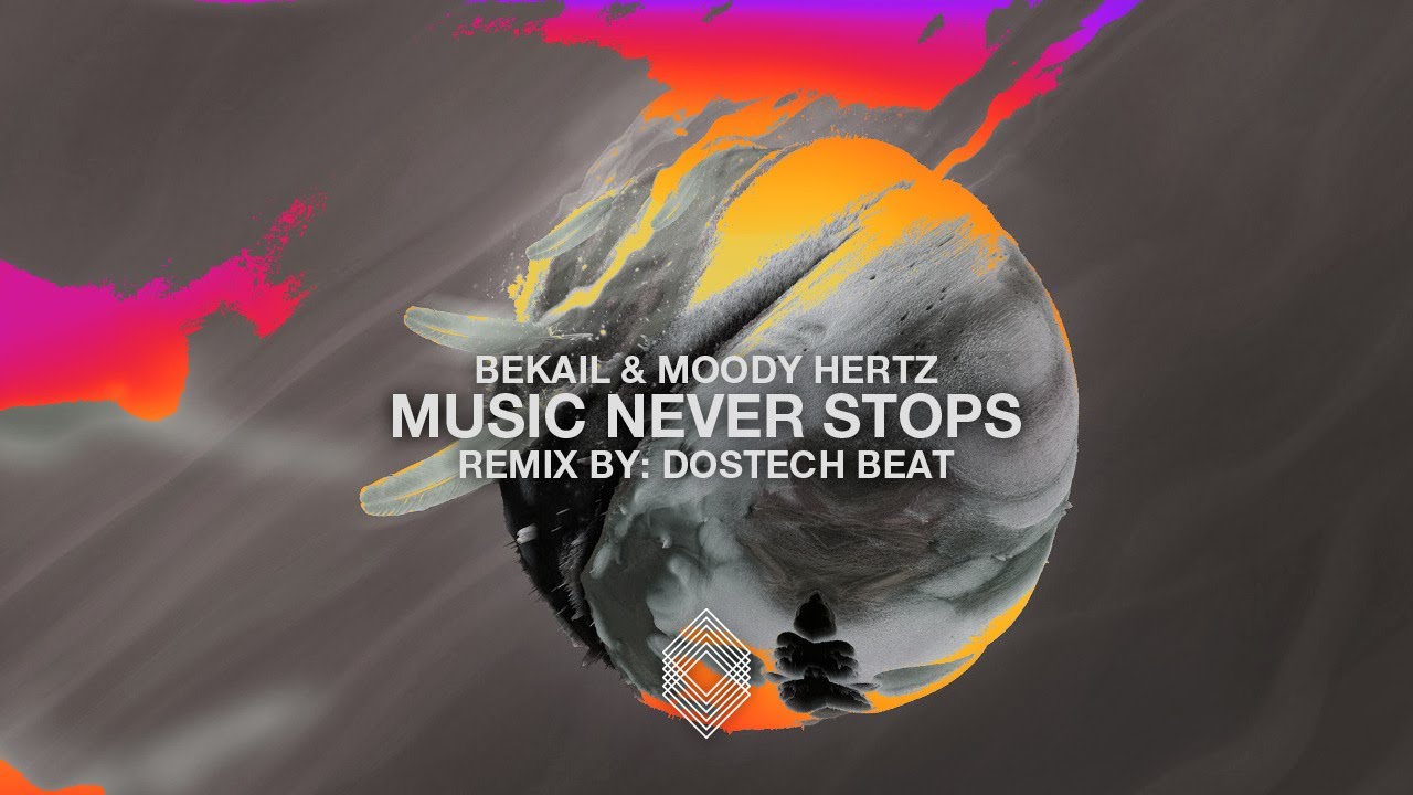 Bekail, Moody Hertz - Music Never Stops (Dostech BeAT Remix) [Kryked LTD]