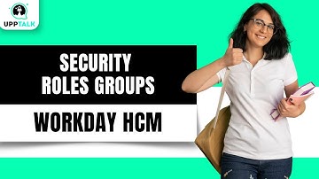 Workday Security Roles Groups | Workday Security Training | Workday HCM Training | Workday | Upptalk