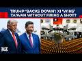 Trump ‘Backs Down’ From Taiwan, ‘Cancels’ $14000000000 Package; Xi ‘Wins’ Without Firing A Shot?