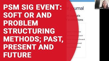 PSM SIG Event: Soft OR and Problem Structuring Methods; Past, Present and Future