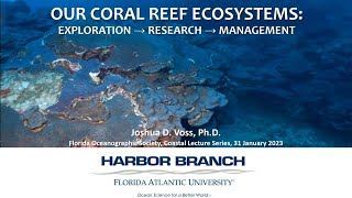 Florida Oceanographic Coastal Lecture Series - Coral Reef Conservation