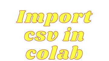 Import CSV File into Google Colab using Python and Pandas