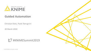 KNIME Spring Summit 2019: Guided Automation