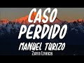 Caso Perdido - MTZ Manuel Turizo | Letra + Audio