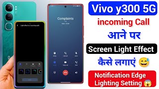 Vivo y300 5g incoming Call Screen Light Setting | Vivo y300 Notification Light Effect Kaise Lagaye screenshot 5