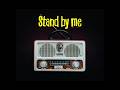 Stand by me Ben E King