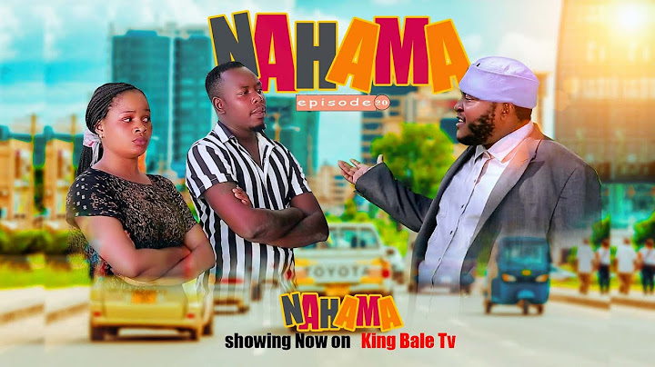 NAHAMA EPISODE 20 | MKOJANI , BI  KAUYE, BHACHU, MKOJANI GANG