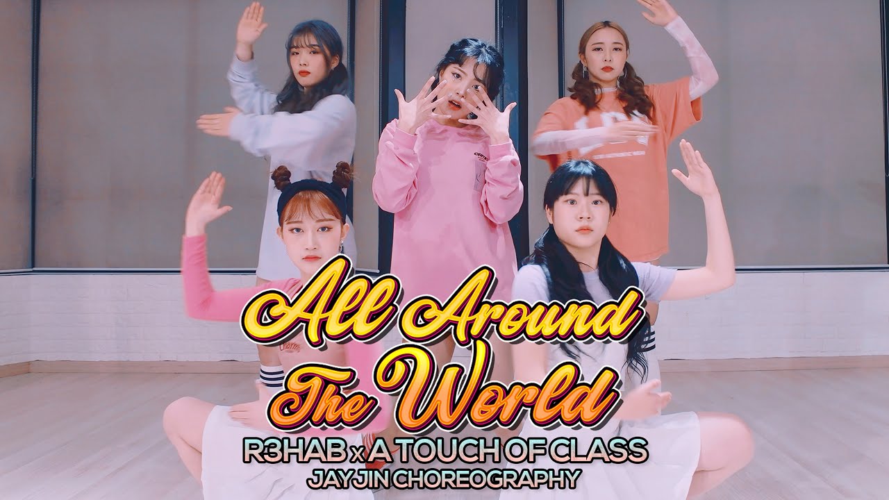 R3HAB x A Touch Of Class - All Around The World (La La La) : JayJin Choreography