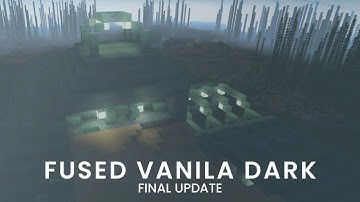 Fused Vanilla Dark Final Update Best Aesthetic Shaders Realistic 🔥[Update Mcpe 1.17,1.18]🌿